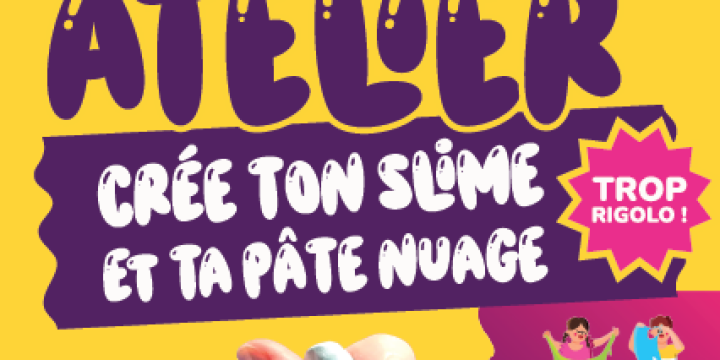 Atelier CREE TON SLIME ET TA PÂTE NUAGE