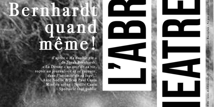 Abri Théâtre : SARAH BERNHARDT QUAND MEME !